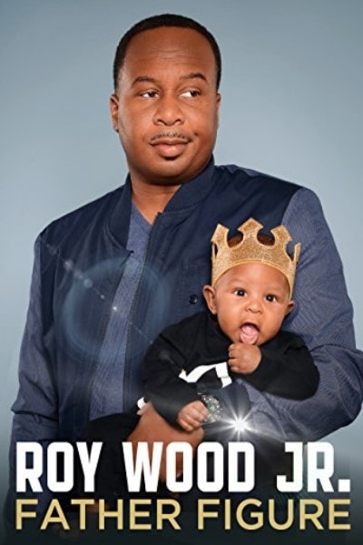 Roy Wood Jr.: Father Figure