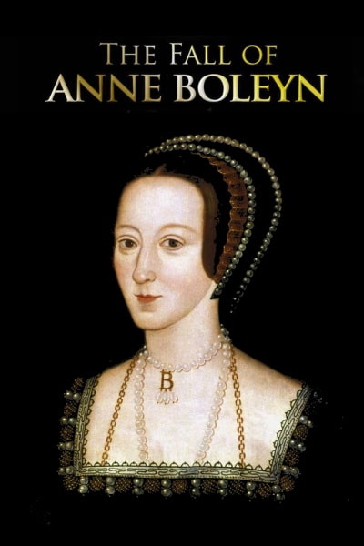 The Fall of Anne Boleyn - Season 1