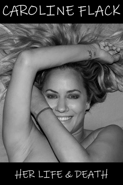 Caroline Flack Her Life and Death