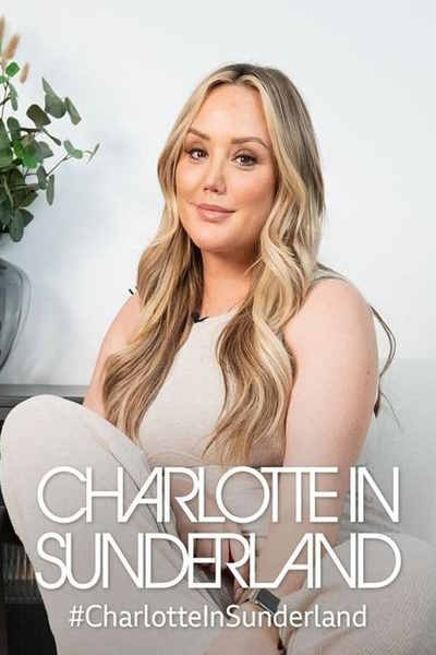 Charlotte in Sunderland - Season 1