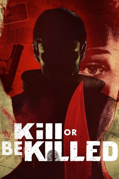 Kill or Be Killed - Season 1