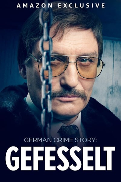 German Crime Story: Gefesselt - Season 1