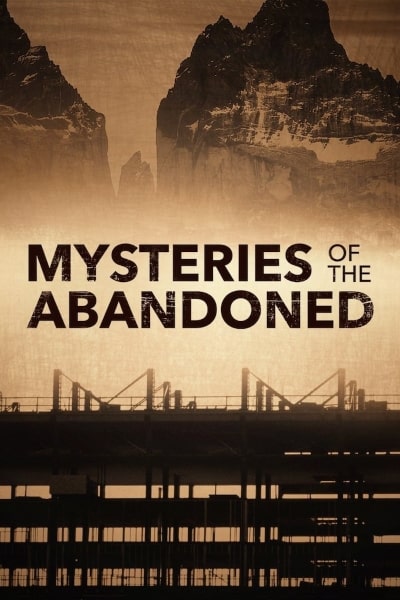 Mysteries of the Abandoned - Season 1