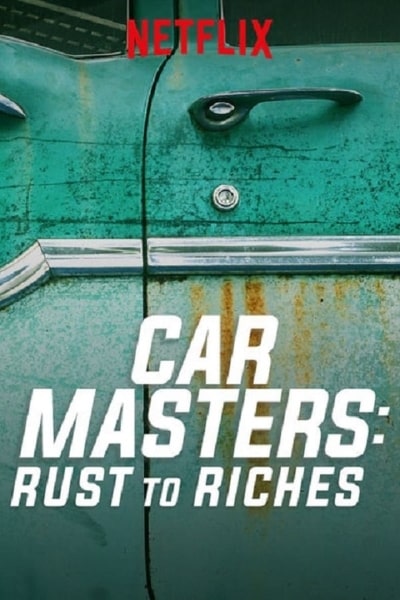 Car Masters: Rust to Riches - Season 1