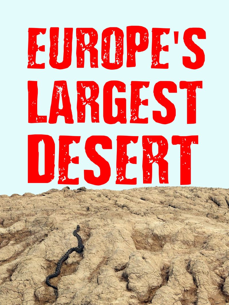 Europe`s Largest Desert