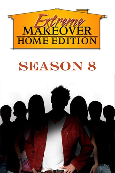 Extreme Makeover: Home Edition - Season 8