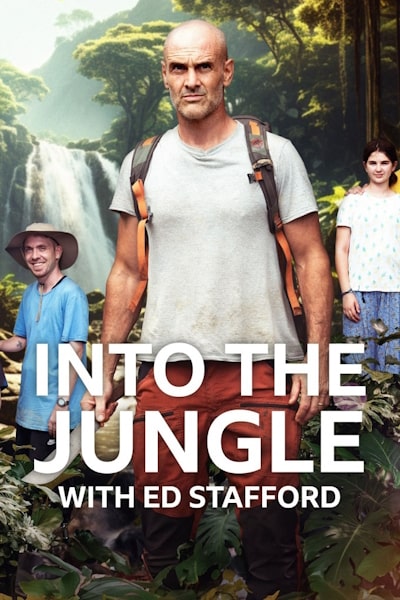 Into the Jungle with Ed Stafford - Season 1