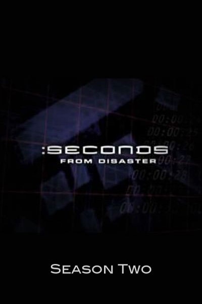 Seconds from Disaster - Season 2