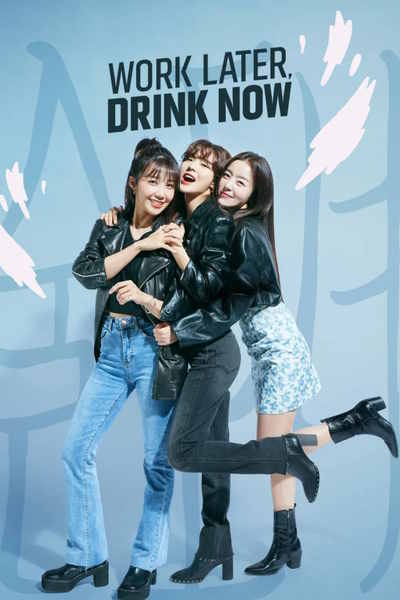 Work Later Drink Now - Season 2