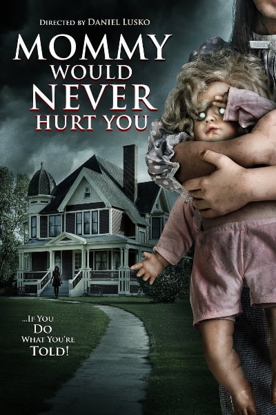 Mommy Would Never Hurt You