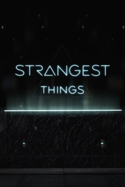Strangest Things - Season 1