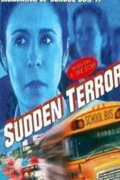 Sudden Terror: The Hijacking of School Bus 17
