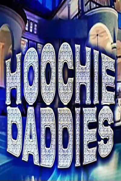 Hoochie Daddies - Season 1
