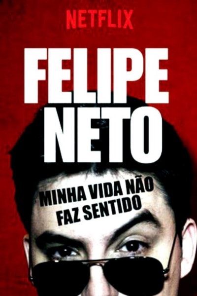Felipe Neto: Minha Vida Não Faz Sentido [Audio: Portuguese]
